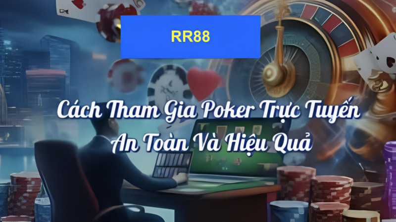 huong-dan-tham-gia-tien-len-poker-tai-rr88